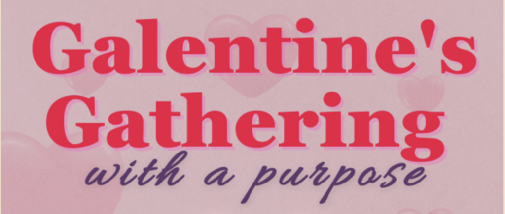 Galentine’s Gathering with a Purpose with SVS